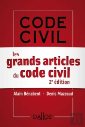 Les Grands Articles Du Code Civil (2e Édition)
