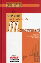 Les Grands Auteurs Aux Frontieres Du Management - Quand Les Idees Traversent Les Frontieres