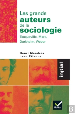 Bertrand.pt - Les Grands Auteurs De La Sociologie : Tocqueville, Marx, Durkheim, Weber