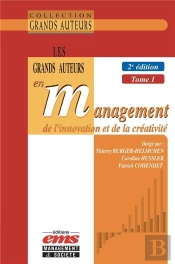 Les Grands Auteurs En Management De L'Innovation Et De La Créativité Tome 1 (2e Édition)