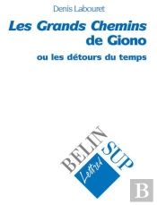 Les Grands Chemins De Giono Ou Les Detours Du Temps