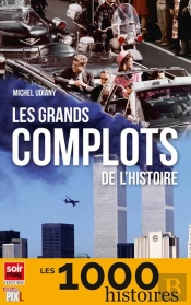Les Grands Complots De L'Histoire
