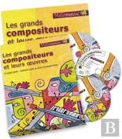 Les Grands Compositeurs Et Leurs Oeuvres ; Classicisme
