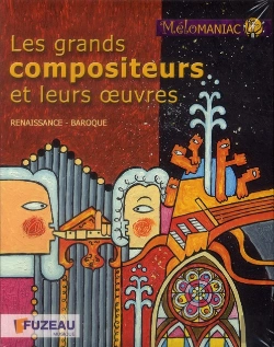 Bertrand.pt - Les Grands Compositeurs Et Leurs Oeuvres - Renaissance Et Baroque