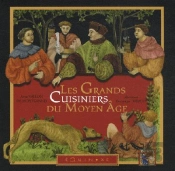 Les Grands Cuisiniers Du Moyen Âge