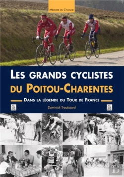 Bertrand.pt - Les Grands Cyclistes Du Poitou-Charentes