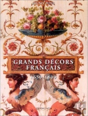 Les Grands Decors Francais 1650-1800
