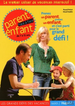 Bertrand.pt - Les Grands Défis Des Vacances ; Parent Enfant Face À Face De 7 À 12 Ans