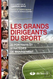 Les Grands Dirigeants Du Sport 25 Portraits Et Strategies De Management