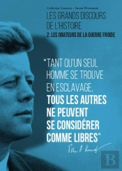 Les Grands Discours De L'Histoire - T02 - Les Grands Discours De L'Histoire - Les Orateurs De La Gue