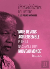 Les Grands Discours De L'Histoire - T05 - Les Grands Discours De L'Histoire - Les Figures Mythiques