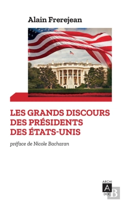 Bertrand.pt - Les Grands Discours Des Présidents Des Etats-Unis