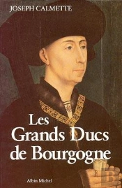 Les Grands Ducs De Bourgogne