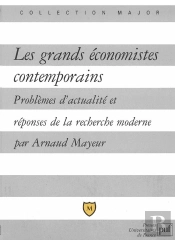Les Grands Économistes Contemporains ; Problèmes D'Actualité Et Réponses De La Recherche Moderne