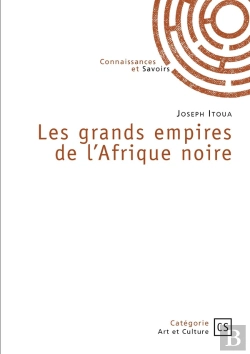 Bertrand.pt - Les Grands Empires De L'Afrique Noire
