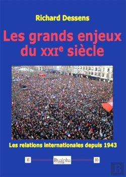 Bertrand.pt - Les Grands Enjeux Du Xxie Siècle ; Les Relations Internationales Depuis 1943