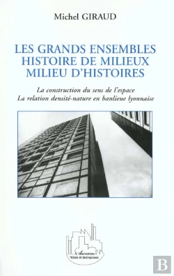 Bertrand.pt - Les Grands Ensembles ; Histoire De Milieux ; Milieu D'Histoires