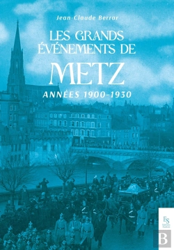 Bertrand.pt - Les Grands Évènements De Metz 1900-1930
