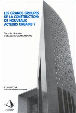 Bertrand.pt - Les Grands Groupes De La Construction : De Nouveaux Acteurs Urbains ?