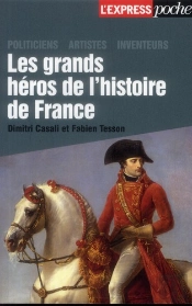 Les Grands Heros De L'Histoire De France