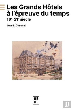 Bertrand.pt - Les Grands Hotels A L'Epreuve Du Temps - 19e-21e Siecle