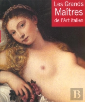 Les Grands Maitres De L'Art Italien