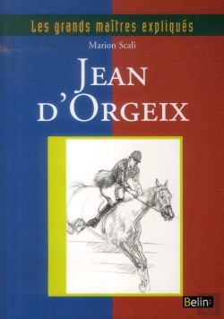 Bertrand.pt - Les Grands Maitres Expliques : Jean D'Orgeix ; La Fureur Sacrée
