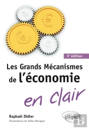 Les Grands Mécanismes De L'Économie En Clair