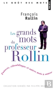 Les Grands Mots Du Professeur Rollin