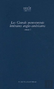 Les Grands Mouvements Littéraires Anglo-Américains T.1