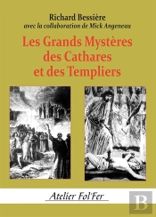 Les Grands Mystères Des Cathares Et Des Templiers