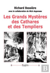 Les Grands Mystères Des Cathares Et Des Templiers