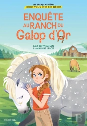 Les Grands Mystères Dont Vous Êtes Les Héros : Enquête Au Ranch Du Galop D'Or