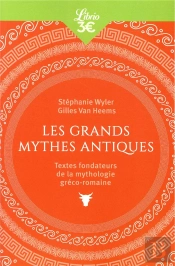 Les Grands Mythes Antiques ; Textes Fondateurs De La Mythologie Gréco-Romaine