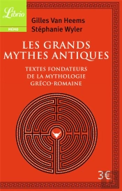 Les Grands Mythes Antiques ; Textes Fondateurs De La Mythologie Gréco-Romaine
