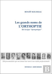 Les Grands Noms De L'Orthoptie : Un Lexique 'Éponymique'