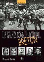 Les Grands Noms Du Football Breton