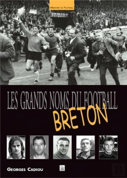 Bertrand.pt - Les Grands Noms Du Football Breton