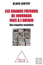 Les Grands Patrons De Journaux Face À L'Avenir ; Une Enquête Mondiale