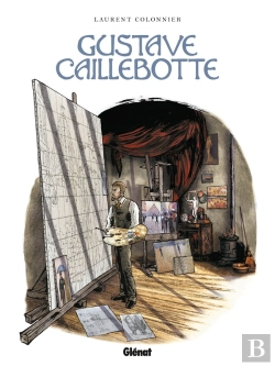 Bertrand.pt - Les Grands Peintres : Gustave Caillebotte ; Un Rupin Chez Les Rapins