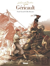 Les Grands Peintres : Théodore Géricault ; Le Radeau De La Méduse