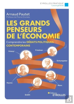 Bertrand.pt - Les Grands Penseurs De L'Économie : Comprendre Les Débats Politiques Contemporains