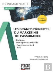 Les Grands Principes Du Marketing De L'Assurance : Stratégie, Ia, Expérience Client, Rse