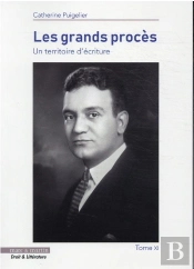 Les Grands Proces - Un Territoire D'Ecriture. Tome 11