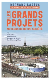 Les Grands Projets, Moteurs De Notre Société