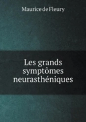 Les Grands Symptomes Neurastheniques