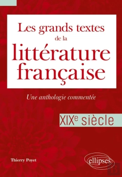 Bertrand.pt - Les Grands Textes De La Littérature Française. Xixe Siècle : Une Anthologie Commentée