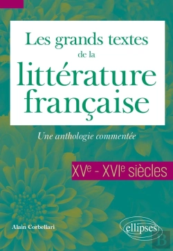 Bertrand.pt - Les Grands Textes De La Littérature Française : Xve Et Xvie Siècle : Une Anthologie Commentée