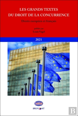 Bertrand.pt - Les Grands Textes Du Droit De La Concurrence ; Droits Européen Et Francais (Édition 2021)