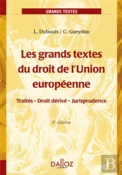Les Grands Textes Du Droit De L'Union Européenne (8e Édition)